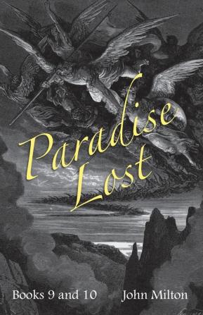 Milton's Paradise Lost: Books IX and X: 9-10