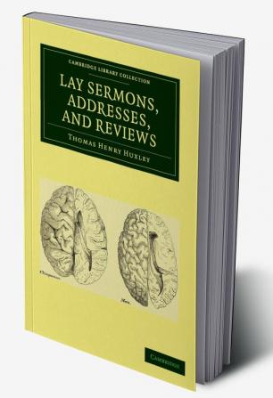 Lay Sermons Addresses and Reviews