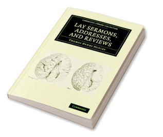 Lay Sermons Addresses and Reviews