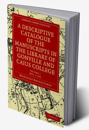 A Descriptive Catalogue of Gonville and Caius College
