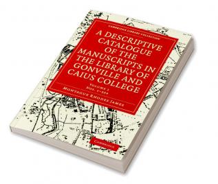 A Descriptive Catalogue of Gonville and Caius College