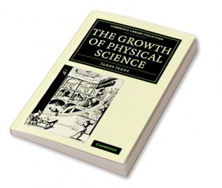 The Growth of Physical Science