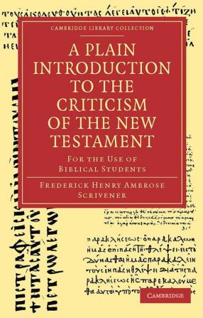A Plain Introduction to the Criticism of the New Testament