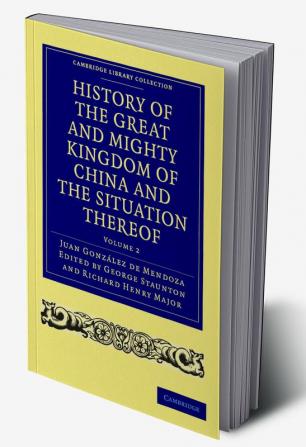 History of the Great and Mighty Kingdome of China and the Situation Thereof