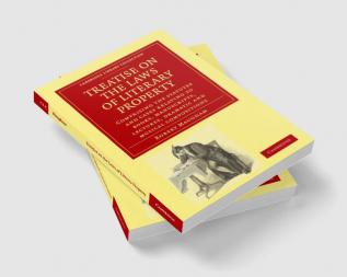 Treatise on the Laws of Literary Property