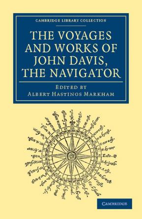 Voyages and Works of John Davis the Navigator