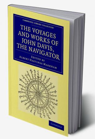 Voyages and Works of John Davis the Navigator