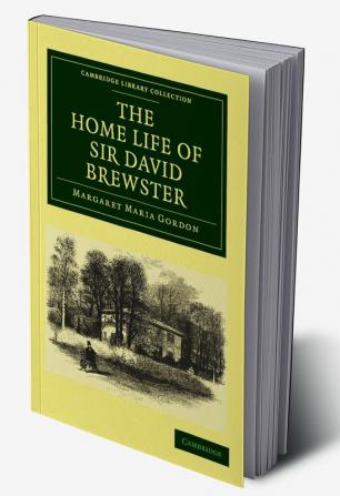 The Home Life of Sir David Brewster