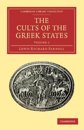 The Cults of the Greek States - Volume 3
