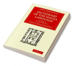 Dictionary of the Hausa Language - Volume 1