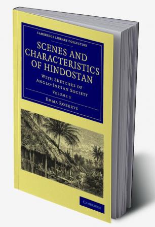 Scenes and Characteristics of Hindostan - Volume             3