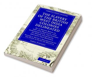 The Slavery of the British West India Colonies Delineated - Volume 2