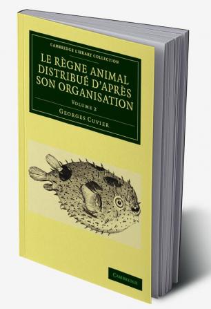 Le Regne Animal Distribue D'Apres Son Organisation