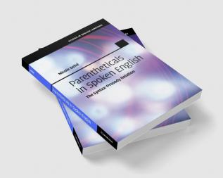 Parentheticals in Spoken English