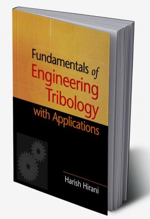 Fundamentals of Engineering Tribology with Applications