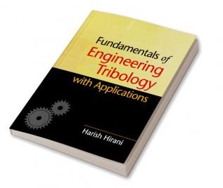 Fundamentals of Engineering Tribology with Applications