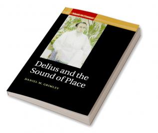 Delius and the Sound of Place
