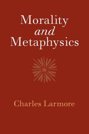 Morality and Metaphysics