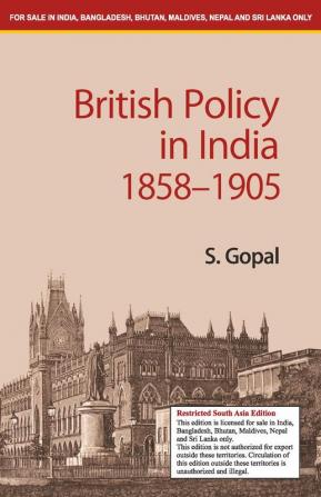 British Policy in India 1858-1905 (South Asia Edition)