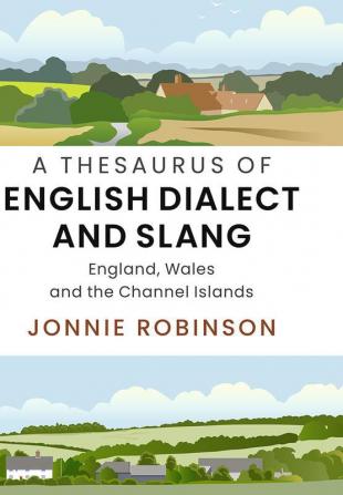 A Thesaurus of English Dialect and Slang