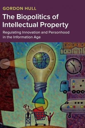 The Biopolitics of Intellectual Property