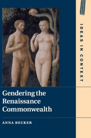 Gendering the Renaissance Commonwealth