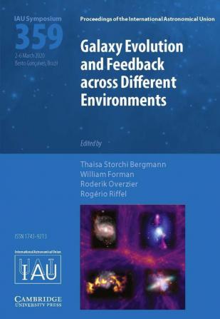 Galaxy Evolution and Feedback across Different Environments (IAU S359)