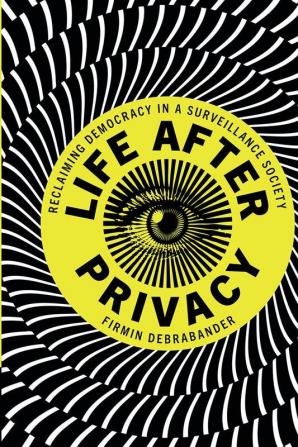 Life after Privacy