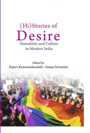 (Hi)Stories of Desire Sexualities and Culture in Modern India