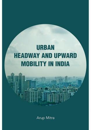 Urban Headway and Upward Mobility in India