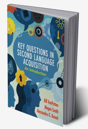 Key Questions in Second Language Acquisition