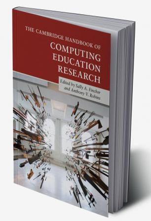 The Cambridge Handbook of Computing Education Research