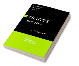 Fichte's System of Ethics