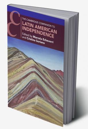 The Cambridge Companion to Latin American Independence