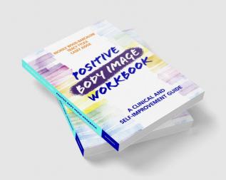 Positive Body Image Workbook