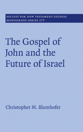 The Gospel of John and the Future of Israel