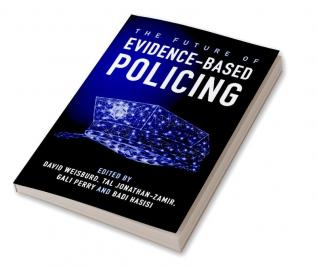 The Future of Evidence-Based Policing