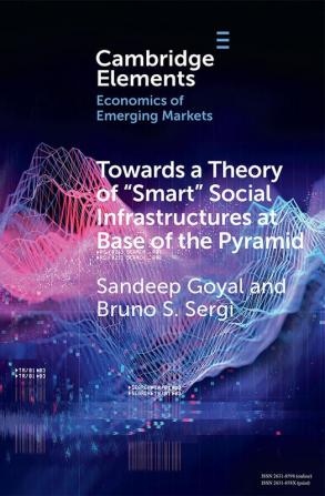 Towards a Theory of 'Smart' Social Infrastructures at Base of the Pyramid