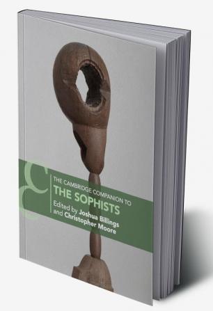 The Cambridge Companion to the Sophists