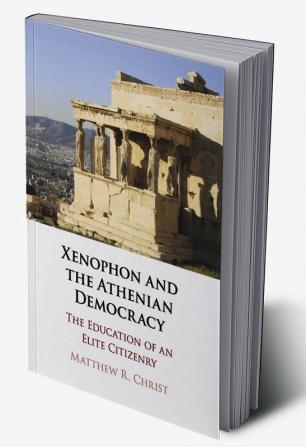 Xenophon and the Athenian Democracy