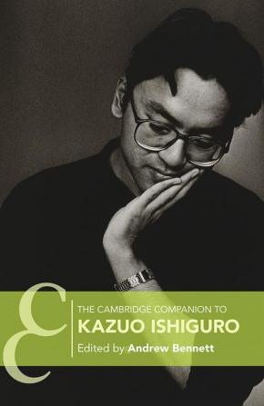 The Cambridge Companion to Kazuo Ishiguro