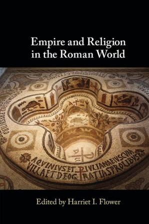 Empire and Religion in the Roman World