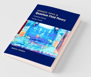 Advanced Topics in Quantum Field Theory