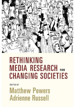 Rethinking Media Research for Changing Societies