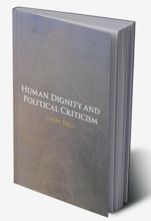 Human Dignity and Political Criticism