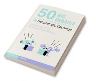 50 Big Debates in Gynecologic Oncology