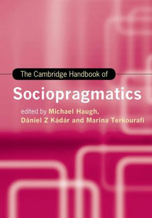 The Cambridge Handbook of Sociopragmatics