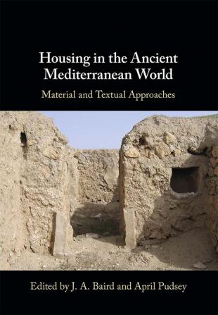 Housing in the Ancient Mediterranean World