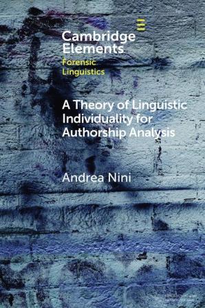 A Theory of Linguistic Individuality for Authorship Analysis