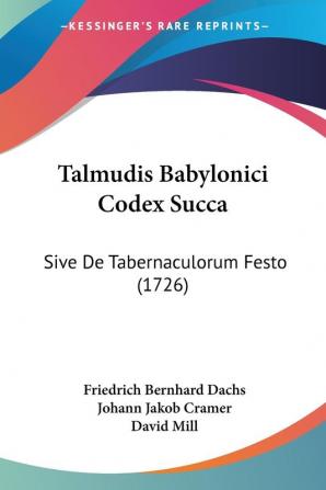 Talmudis Babylonici Codex Succa: Sive De Tabernaculorum Festo (1726)